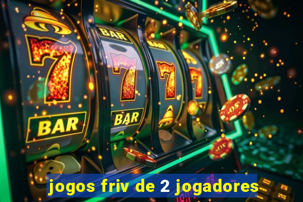 jogos friv de 2 jogadores